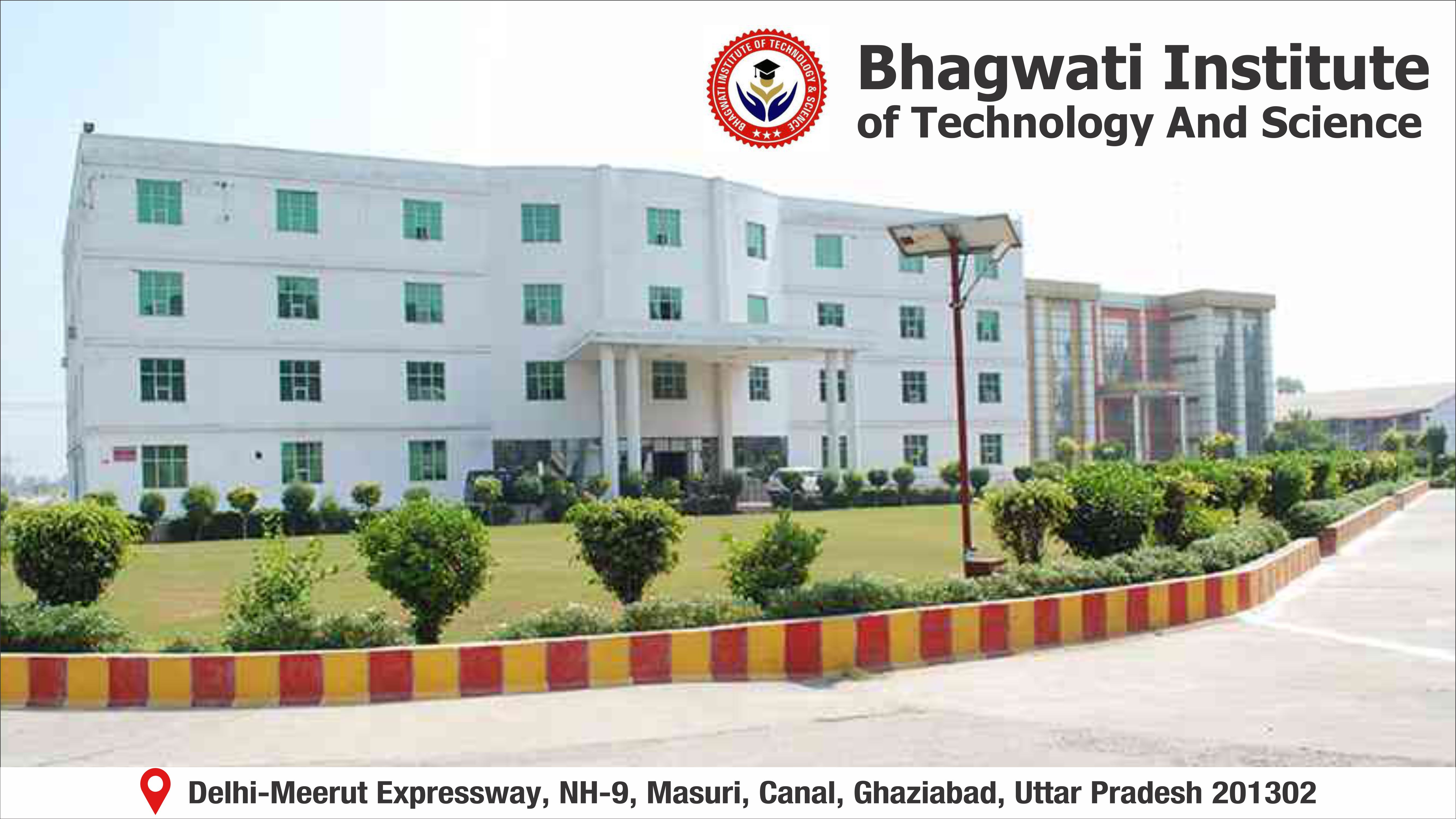 out side view of Bhagwati Institute of Technology & Science